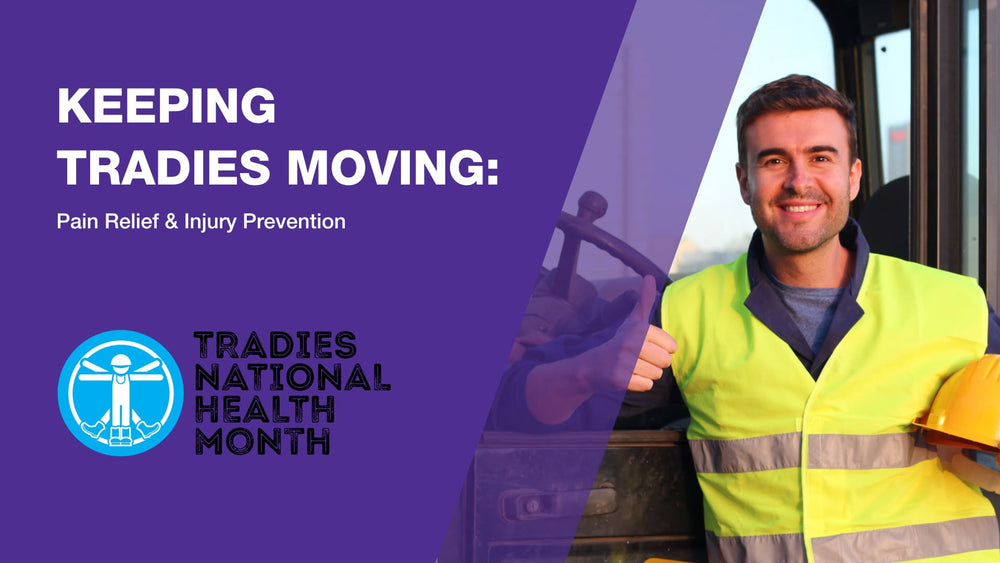Keeping Tradies Moving: Pain Relief & Injury Prevention